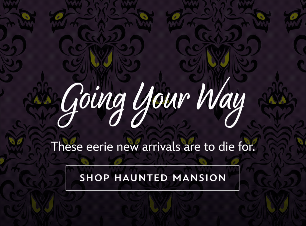 Going Your Way. These eerie new arrivals are to die for. | Shop Haunted Mansion