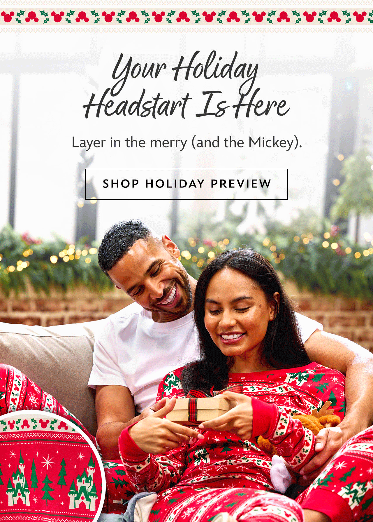 Your Holiday Headstart Is Here. Layer in the merry (and the Mickey). | Shop Holiday Preview 