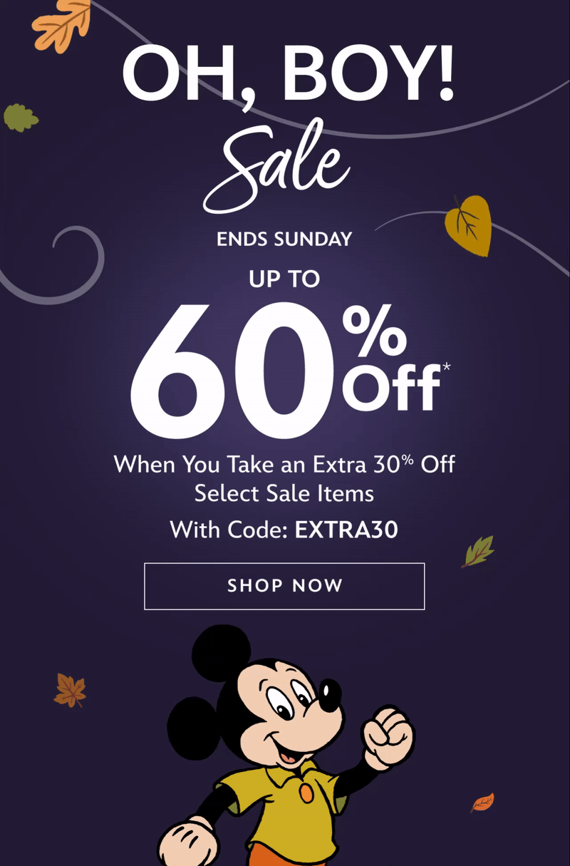 Oh Boy! Sale. Ends Sunday. Up to 60% Off. When You Take an Extra 30% Off. Select Sale Items. With Code: EXTRA30 | Shop Now