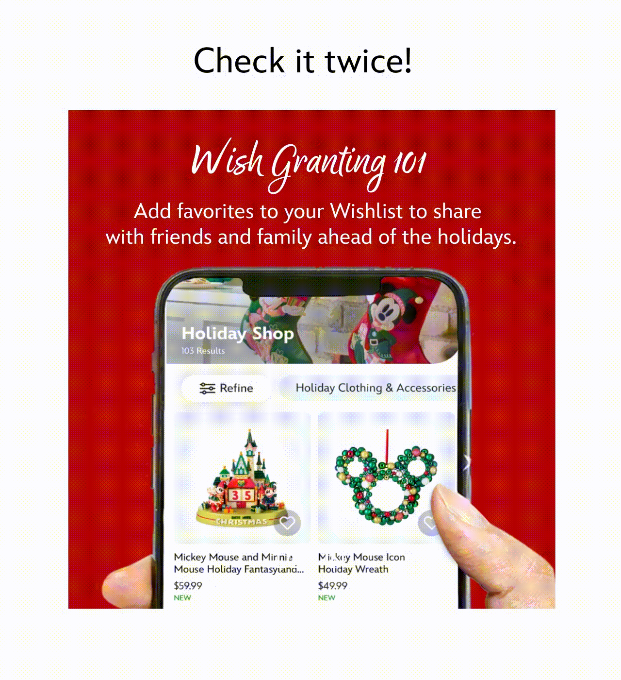 Check it twice! Wish Granting 101 Add favorites to your Wishlist to share with friends and family ahead of the holidays. | Shop Now