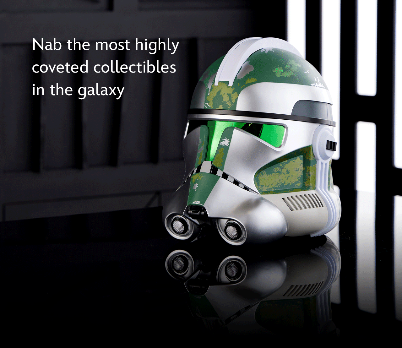 Nab the most highly coveted collectibles in the galaxy | Shop Now
