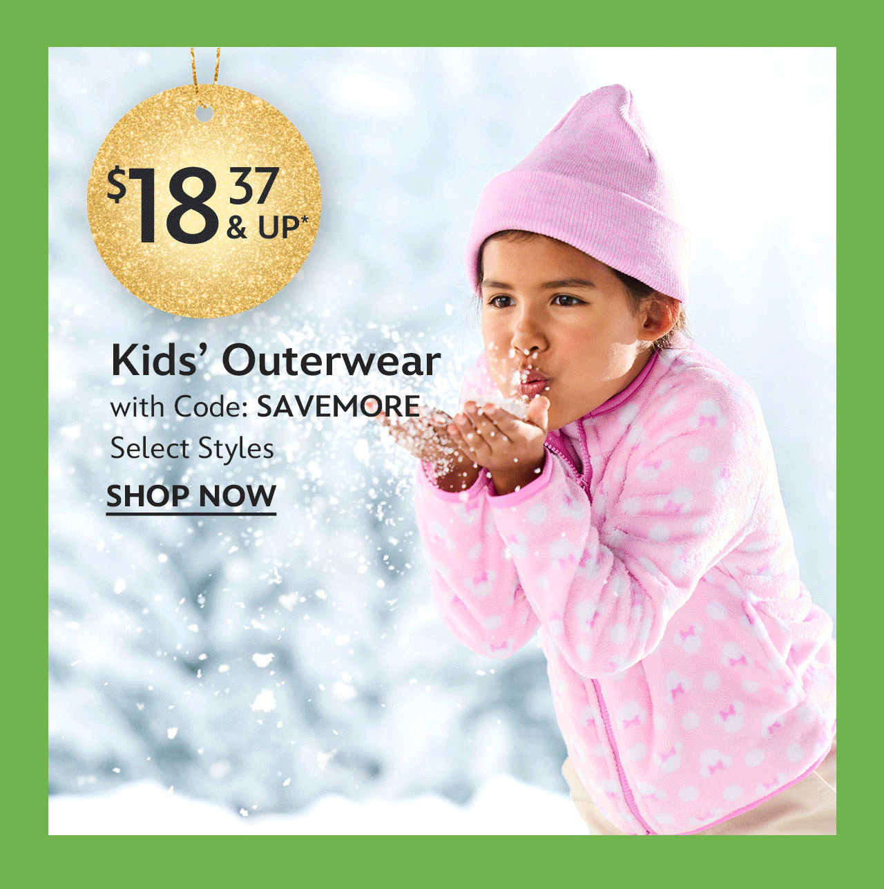 Kids' Outerwear starting at $18.37 With Code: SAVEMORE | Select Styles | Shop Now