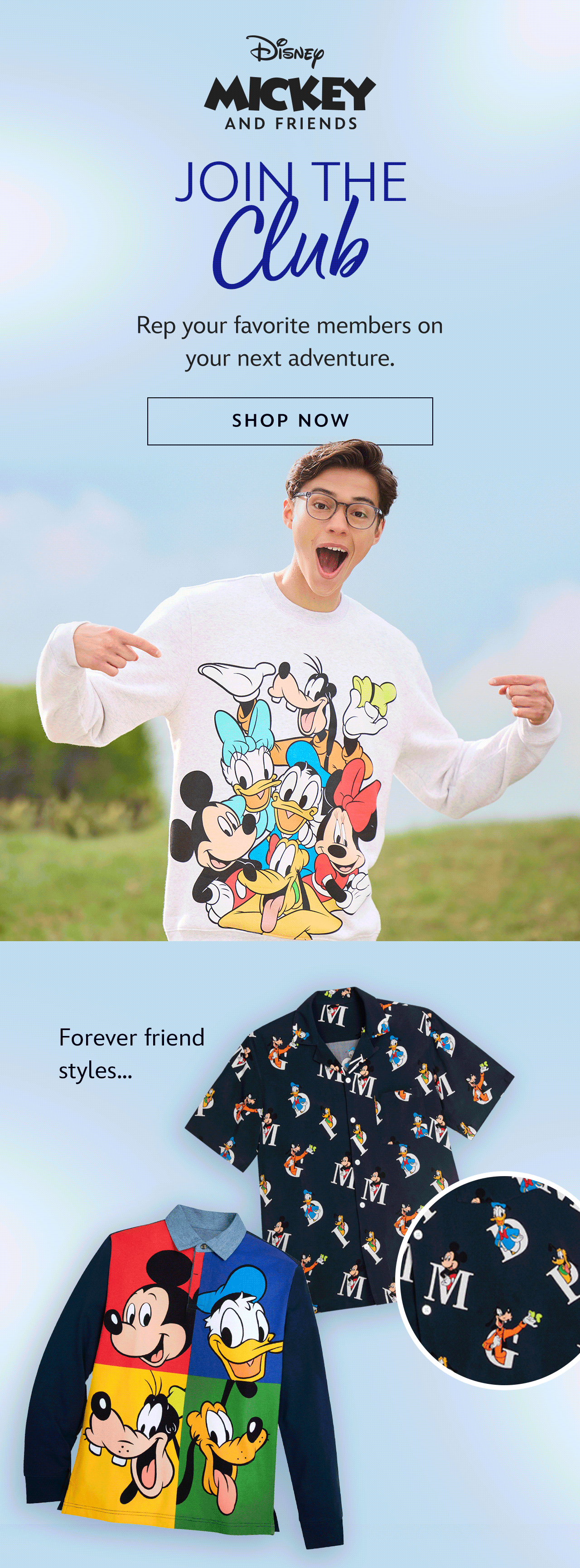 Join the Club. Rep your favorite members on your next adventure.| Shop Now. Forever friend styles�