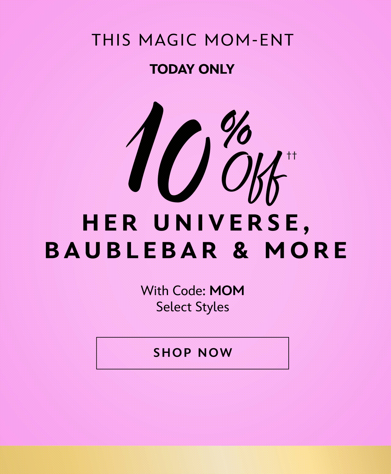 30% Off Mother's Day Gifting | Shop Now