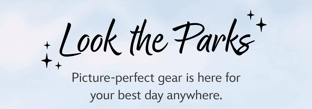 Look the Parks | Picture-perfect gear is here for your best day anywhere. | Shop DisneyStore.com