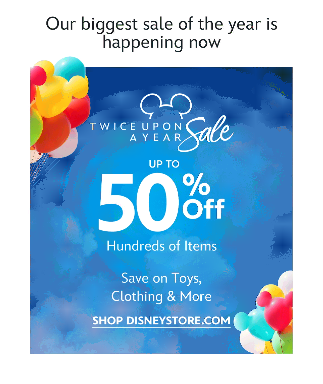 Twice Upon A Year Sale | Up to 50% Off Hundreds of Items | Save on Toys, Clothing & More | Shop Disneystore.com