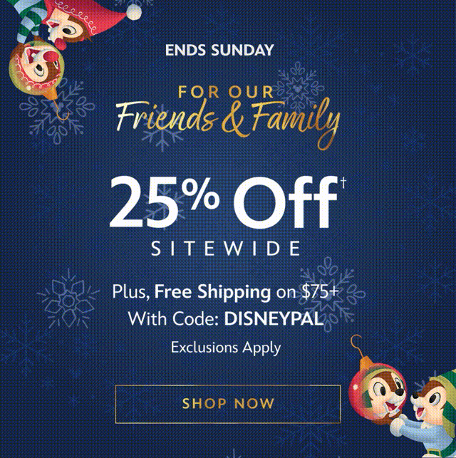 For Our Friends & Family | Ends Sunday | 25% Off Sitewide | Plus, Free Shipping on $75+ With Code: DISNEYPAL | Exclusions Apply | Shop Now