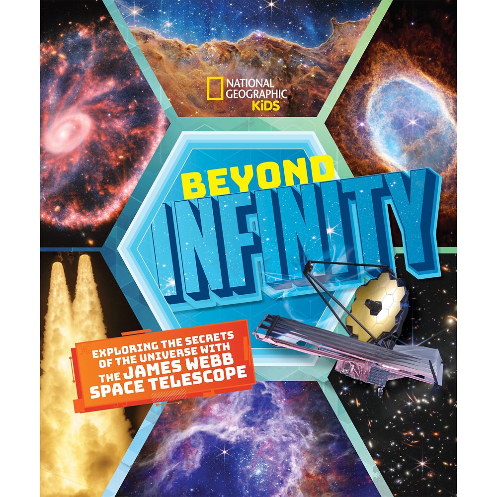 Beyond Infinity: Exploring the Secrets of the Universe with the James Webb Telescope Book  National Geographic Kids Official shopDisney