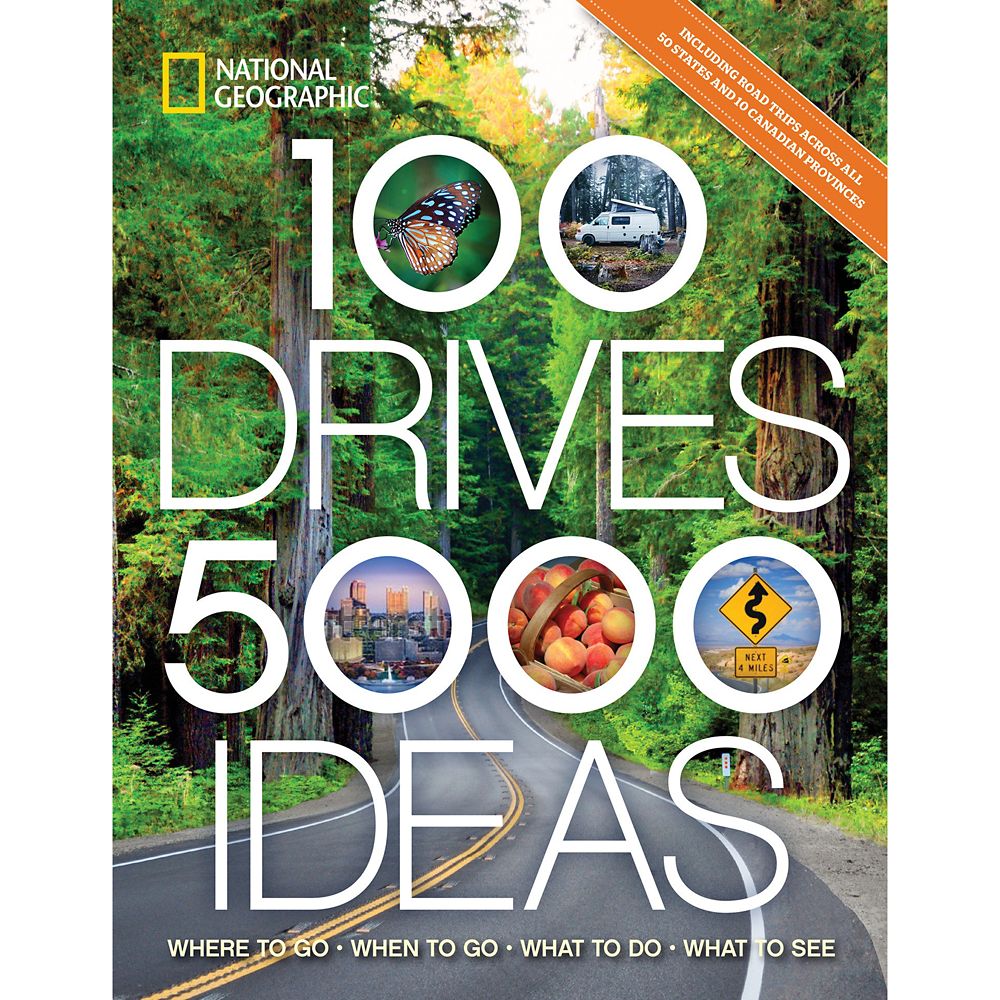 100 Drives, 5,000 Ideas: Where to Go, When to Go, What to Do, What to See Book National Geographic Official shopDisney