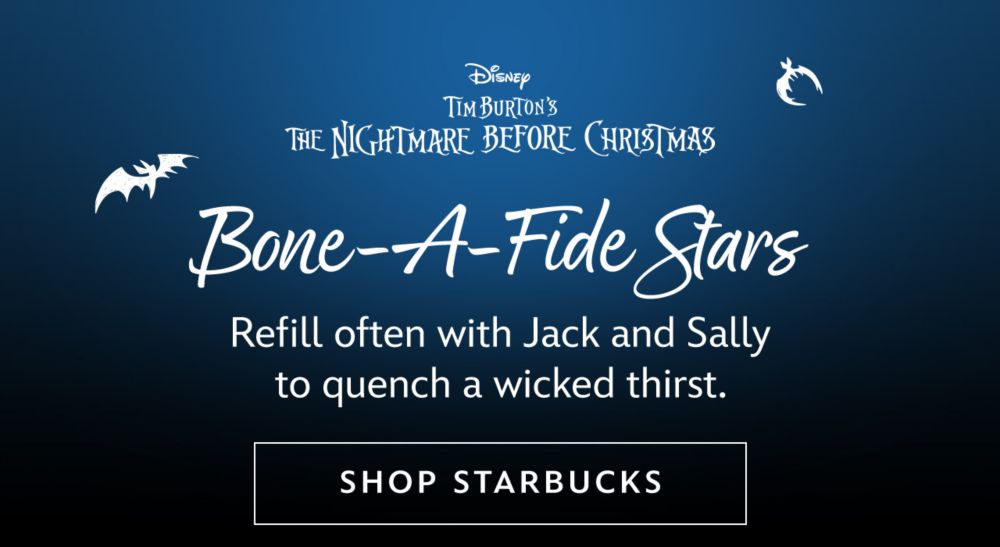 Tim Burton's The Nightmare Before Christmas. Bone-A-Fide Stars. Refill often with Jack and Sally to quench a wicked thirst. | Shop Starbucks
