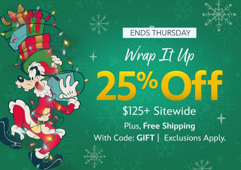 Goofy in a Santa suit carries gifts tangled in lights. "Ends Thursday. Wrap It Up 25% Off $125+ Sitewide. Free Shipping. Code: GIFT." Snowflakes.