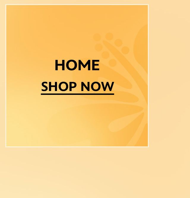 Shop Home | Shop Now