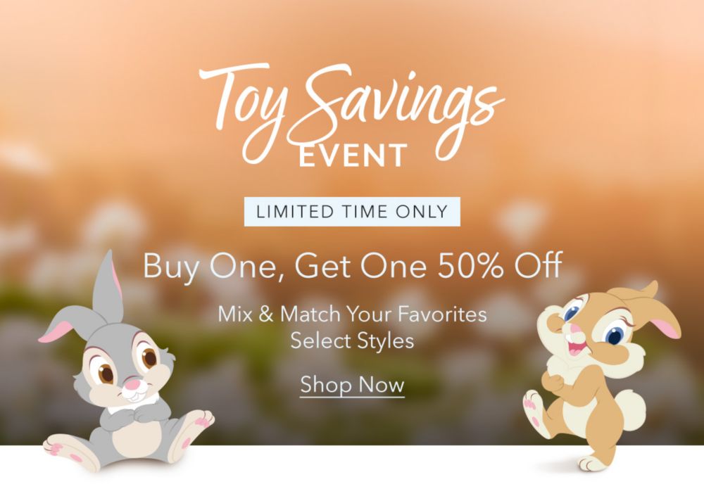 Promo image for Toy Savings Event with Disney&rsquo;s Thumper and Miss Bunny. Text: "Ends Sunday. Buy One, Get One 50% Off. Mix & Match Your Favorites. Shop Now.