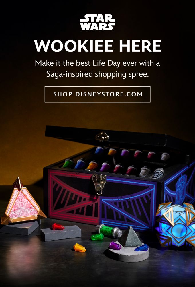 Wookiee Here. Make it the best Life Day ever with a Saga-inspired shopping spree. | Shop Now
