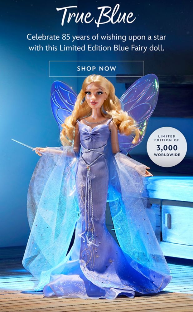 True Blue. Celebrate 85 years of wishing upon a star with this Limited Edition Blue Fairy doll. Limited Edition of 3,000 Worldwide | Shop Now