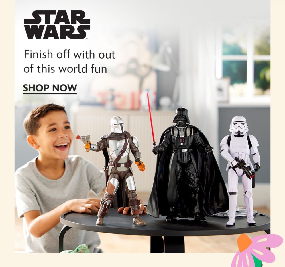 Star Wars. Finish off with out of this world fun| Shop Now