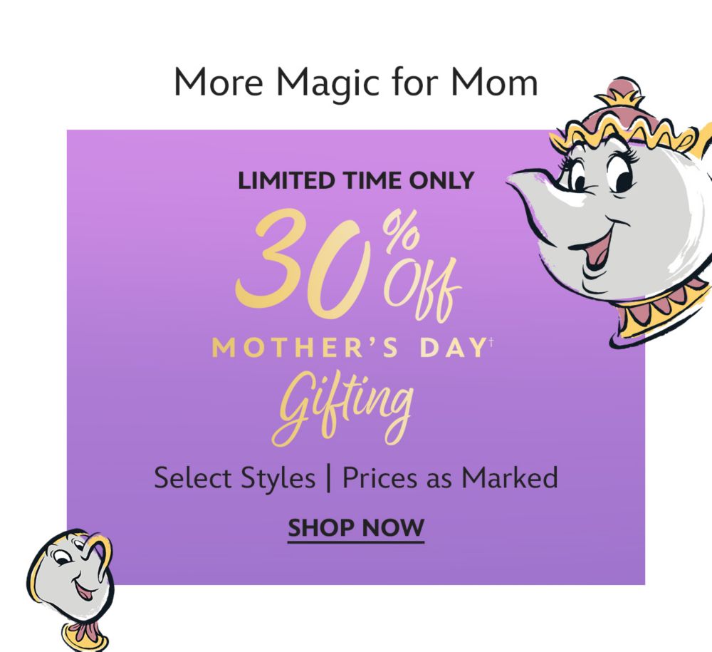 30% Off Mother's Day Gifting | Shop Now